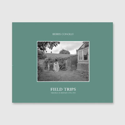 Field Trips: Travels In Britain 1976-1993
